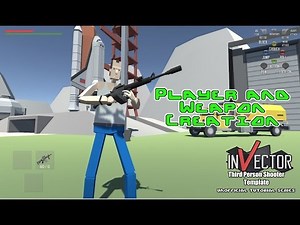 Invector TPC Shooter Template - Tutorial 1 - Player and Weapon Creation