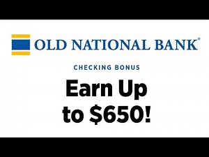 Earn Up to $650 with Old National Bank’s Checking Account Sign Up Bonus! Simple & Easy Promo 💵
