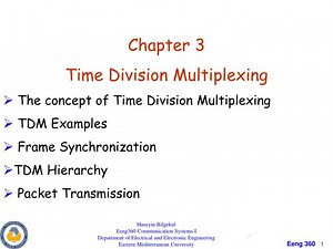 Chapter 3 Time Division Multiplexing The concept of T ime Division Multiplexing TDM Examples - SlideServe