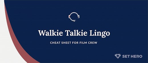 Walkie Talkie Lingo - Cheat Sheet for Film Crew - SetHero