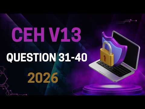 CEH V13 Quiz: Can You Pass These 10 Questions? Question 31-40