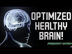 Get A Super Healthy Optimized Brain! (YOU NEED TO LISTEN TO THIS!) Subliminal Frequency Wizard