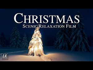 🎄 Christmas 4K Scenic Relaxation Video with Ambient Christmas Music