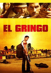 El Gringo - movie: where to watch streaming online