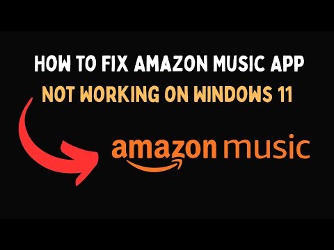 How to Fix Amazon Music App Not Working on Windows 11
