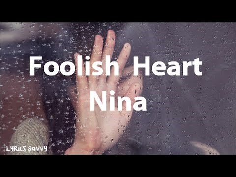 Foolish Heart - Nina (Lyrics)