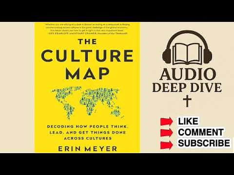 The Culture Map by Erin Meyer Audio Deep Dive