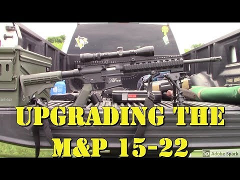 Upgrading the M&P 15-22