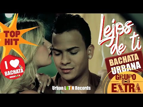 Grupo Extra ► Lejos de ti (Bachata Urbana)