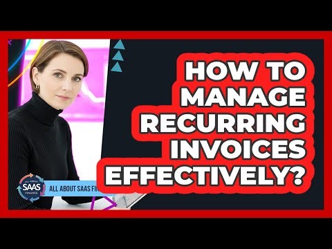 How To Manage Recurring Invoices Effectively?