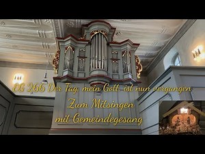 EG 266 Der Tag, mein Gott, ist nun vergangen |mit Gemeindegesang| zum |Mitsingen| (Altjahresabend)