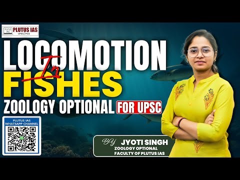 Locomotion in Fishes | Zoology UPSC Lecture – Jyoti Ma'am Plutus IAS