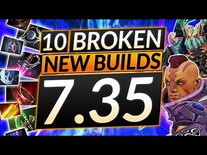 10 NEW BUILDS in Patch 7.35 - Best Item and HERO COMBOS - Dota 2 Guide