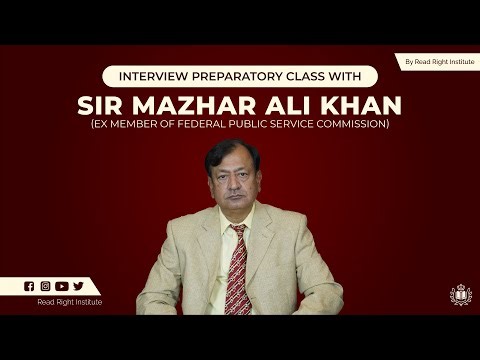 Interview Preparatory Class | Mazhar Ali Khan | Ex Member FPSC