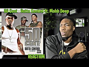 UNMATCHED! 50 Cent - Outta Control ft. Mobb Deep REACTION | First Time Hearing!