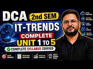 📚DCA 2nd Sem IT Trends Complete Unit 1 to 5 Exam May 2026 #dca #tomarsir
