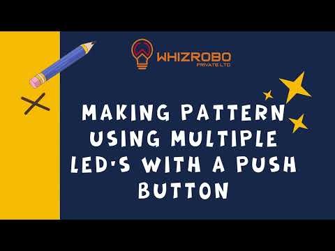 Creating Patterns with Multiple LEDs and a Push Button