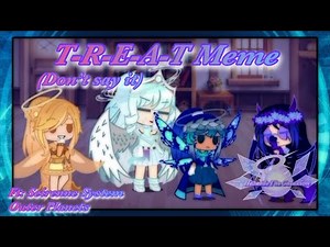 SPACE TIME 🪐: T-R-E-A-T Meme (Ft: Seirenne Outer Planets) Space Life Planet Human Gacha Club Skits