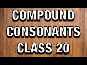 Compound Consonants || CLASS 20 ||