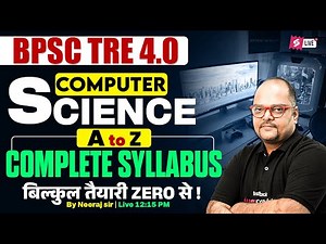 BPSC TRE 4 Computer Science Classes 2025 | BPSC PGT Computer Science By Neeraj Sir