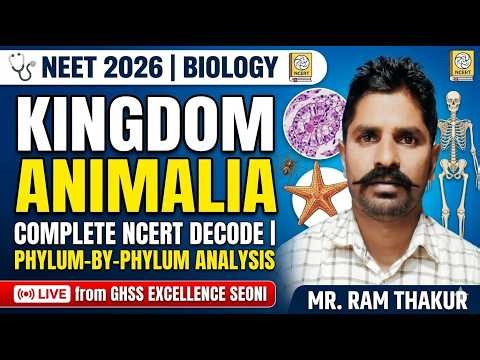 Complete KINGDOM ANIMALIA for NEET | Phylum Porifera to Chordata | Ram Thakur LIVE @ GHSS Seoni