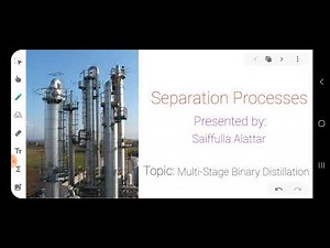 Lecture 4 (Part 1)- Multistage Binary Distillation, Ponchon - Savarit Method Separation by Saiffulla