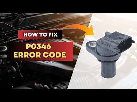 How to Fix P0346 Code | Camshaft Position Sensor A Circuit Range/Performance (Bank 2)