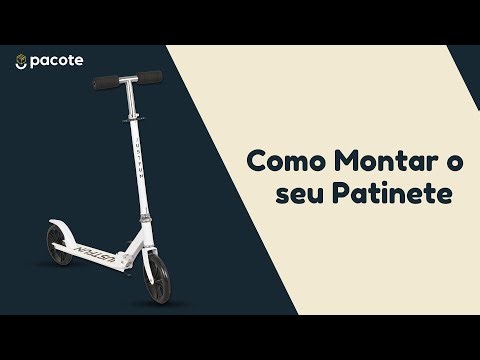 Como montar o seu Patinete