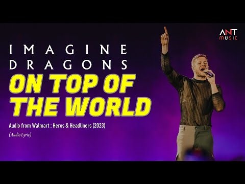 IMAGINE DRAGONS - ON TOP OF THE WORLD (audio lyric)