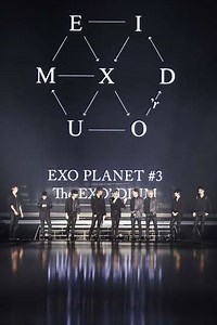 EXO Planet #3 The EXO'rDIUM In Seoul - Movie