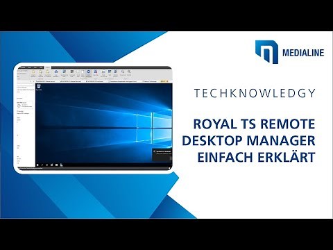 Royal TS Remote Desktop Manager einfach erklärt! | Techknowledgy | Medialine AG