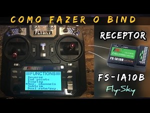 Como Fazer o BIND do Receptor FS-IA10B FS-FLYSKY