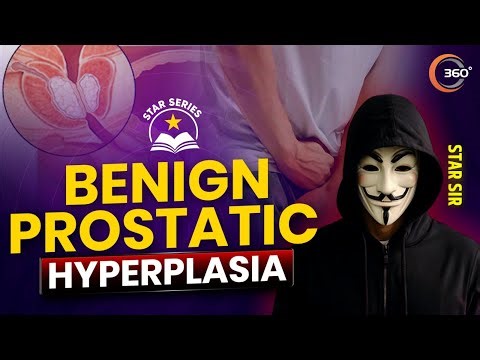 Benign Prostatic Hyperplasia | ⭐Star Series | By Star Sir
