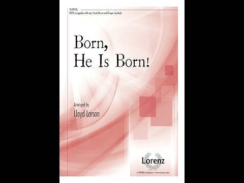 Born, He is Born (SATB) - arr. Lloyd Larson
