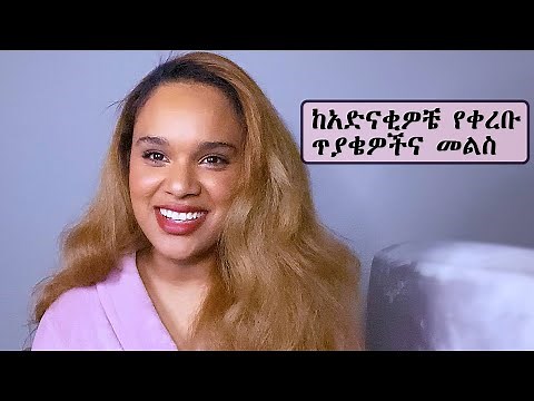 ሰላም ተስፋዬ ከአድናቂዎቼ የቀረቡ ጥያቄዎችና መልስ - Selam Tesfaye Q&A from my fans