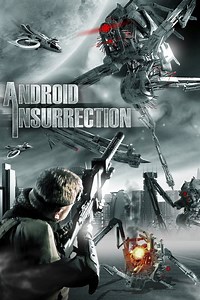 Android Insurrection Summary, Trailer, Cast, Where to Watch and More