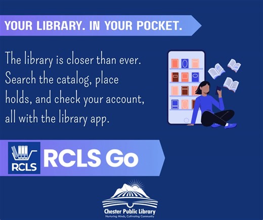 Your library is here to help, even more accessible with the RCLS Go app! The RCLS Go app lets you search for titles, place holds, and manage your account whenever and wherever it’s convenient for you. 📱 Free to download: https://onelink.to/rclsgo | Chester Public Library