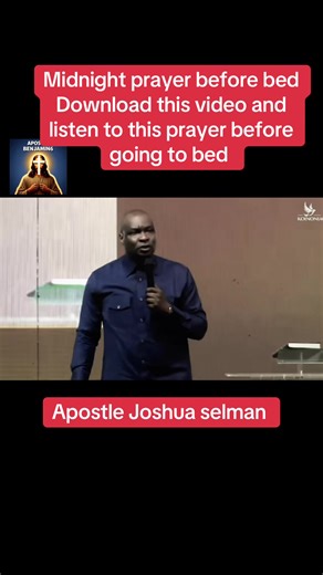 Midnight Prayer and Bedtime Declaration by Apostle Selman