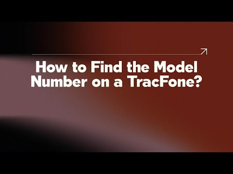How to Find the Model Number on a TracFone?