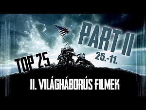 Top 25 - II. Világháborús filmek - PART II. (25.-11.) Top Moviesss