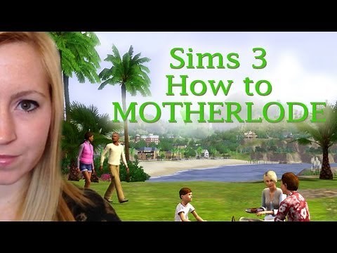 HOW TO MOTHERLODE (THE SIMS 3)