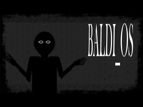 BALDI_OS IS SCARY!! [Baldi's Basics MOD]
