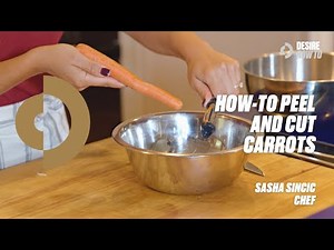 How-To Peel and Cut Carrots | Chef Sasha Sincic