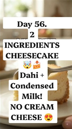 2 Ingredients Se Creamy Cheesecake 😍🍰 | Dahi + Condensed Milk | Easy Dessert Recipe