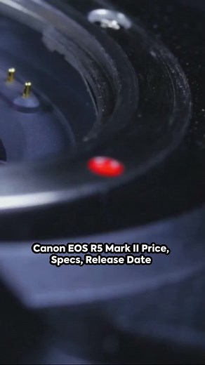 Canon EOS R5 Mark II: Specs, Price & Release Date Insights