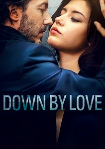 Down by Love Movie (2016), Watch Movie Online on TVOnic