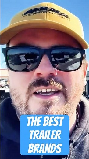 Choosing the Best Trailer Brand | What You Need to Know