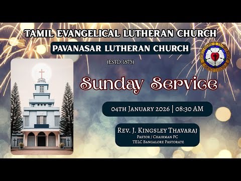 Sunday Service - 08:30 am (04th January 2026) | T.E.L.C. Pavanasar Lutheran Church, Bangalore