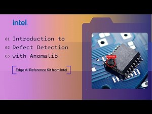 Defect Detection with Anomalib Edge AI Reference Kit | Intel Software