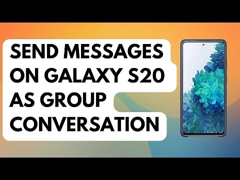 How to Send Messages on Galaxy S20 as Group Conversation